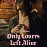 FILM REVIEW: ONLY LOVERS LEFT ALIVE (2013, GERMANY/US/MOROCCO)